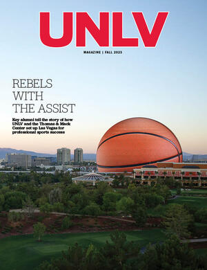 magazine cover with photo of Sphere venue and headline &quot;Rebels with the Assist: Key alumni tell the story of how UNLV and the Thomas &amp; Mack Center set up Las Vegas for professional sports success&quot;